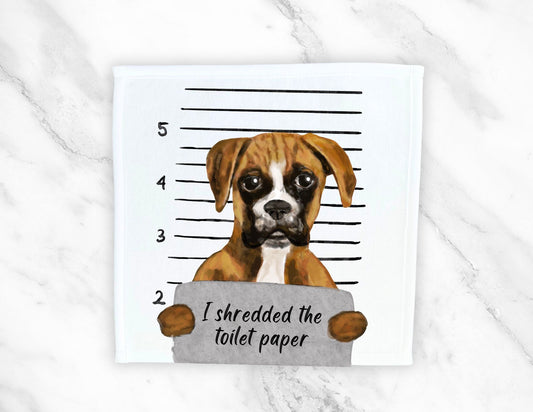 Cheeky Boxer Washcloth | "I Shredded the Toilet Paper" - MerikaArt